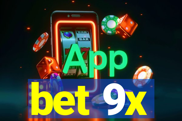 bet 9x